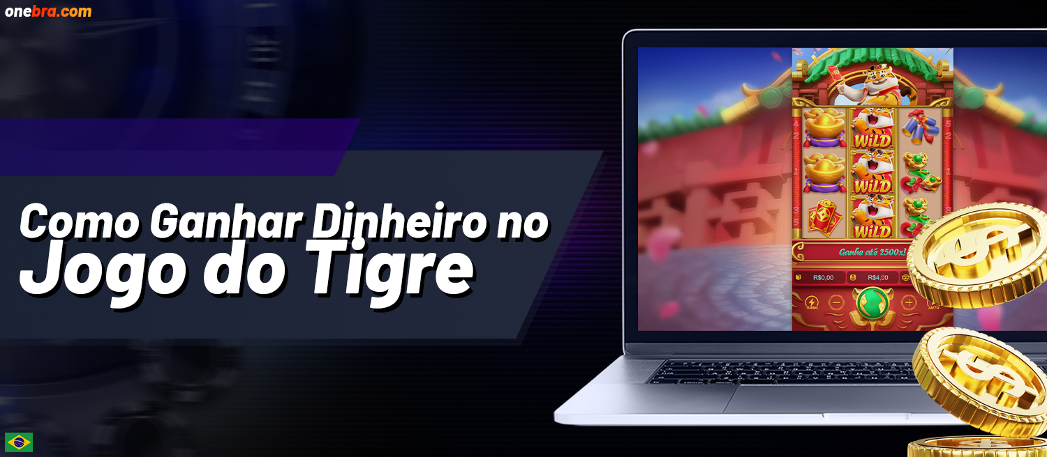 Como os utilizadores brasileiros podem ganhar mais dinheiro no Fortune Tiger no OneBra