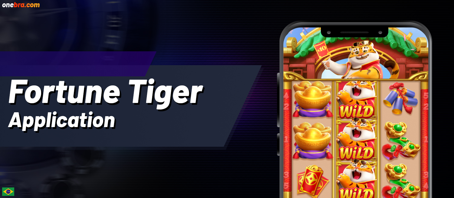 Aplicação móvel OneBra para jogar Fortune Tiger