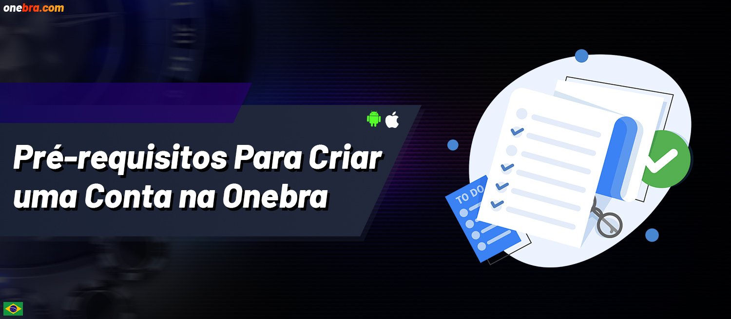 Pré-requisitos Para Criar uma Conta na Onebra