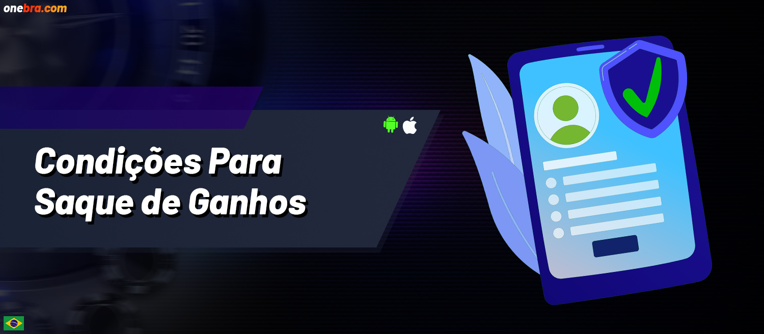 Regras de retirada de ganhos. A conta deve ser totalmente verificada